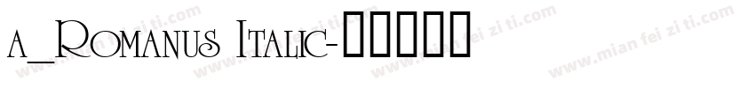 a_Romanus Italic字体转换